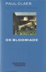 Claes, Paul - De bloomiade.  Een heroïsch-komisch epyllion in achttien strofen, Bezorgd en toegelicht door William Horn. Met een voorwoord door B. Hernandez en een nawoord door W. Hughes.
