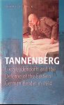 Pierik, Perry - Tannenberg: Erich Ludendorff and the Defense of the Eastern German Border in 1914