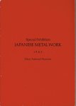 JAPANESE METALWORK - Japanese Metalwork - Special Exhibition - Tokyo National Museum - 18 Oct. - 27 Nov. 1983.