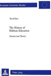 Deror, Yuval: - The history of kibbutz education : practice into theory.