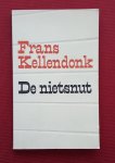kellendonk, frans - nietsnut, de: een vertelling kellendonk, frans - nietsnut, de: een vertelling