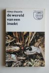 Chauvin, Remy - De Wereld Van een Insekt