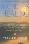Tulku Thondup - Boundless Healing Meditation Exercises to Enlighten the Mind and Heal the Body