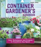 Frances Tophill - Container Gardener's Handbook