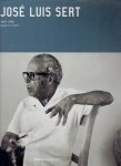 SERT, José Luis - Josep M. ROVIRA - José Luis Sert 1901-1983.