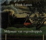 Breitbarth, Peggie - Henk Lamm. Miljonair van regendruppels