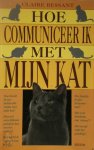 Claire Bessant, W. de Boer - Hoe communiceer ik met mijn kat