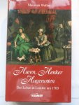 Waller, Maureen - Huren, Henker, Hugenoten. Das Leben in London um 1700.