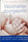 Buis, Cisca, Prent, Noor, Schaper, Tineke - Vaccinaties doorgeprikt : informeer je en kies dan het beste voor jouw kind