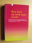 Stegeren-Keizer, H.L. van e.a. - Een kerk op zoek naar Israël. Geschiedenis van het deputaatschap voor 'Kerk en Israël' van de Gereformeerde Kerken in Nederland 1875-1995
