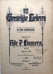 Hamers, Adriaan P.: - 12 geestelijke liederen in den volkstoon. Op. 24. Serie VIII
