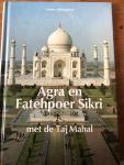Laxman Prasad Mishra - Agra en Fatehpoer Sikri met de Taj Mahal