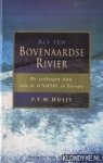 Huijs, P.F.W. - Als Een Bovenaardse Rivier. De verborgen stuw van de Gnosis in Europa