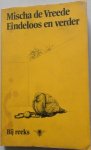 Vreede Mischa de - Eindeloos en verder