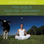 NOORLOOS, J. - Hoe yoga je leven kan veranderen