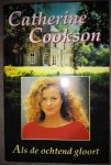 Cookson, Catherine - Als de ochtend gloort / druk 3