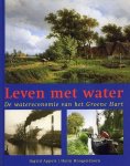 I. Appels , H. Hoogendoorn - Leven met water - de watereconomie van het Groene Hart