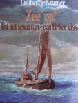 Kramer, Lubbertje - Zee op.!   - Uit het leven van een Urker visser