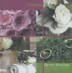 Betty Kessing, - Trouwen