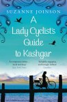 Suzanne Joinson - Lady Cyclists Guide To Kashgar