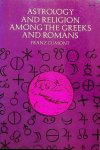 Cumont, Franz - Astrology and religion among the Greeks and Romans