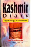 Ray, Arjun. - Kashmir Diary, Psychology of Militancy.