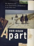 KIERS, JUDIKJE & WIEPKE LOOS, HENK VAN OS, FIEKE TISSINK, ANNEMARIE VELS HEIJN / Eindredactie: CAROLINE BUNNIG - Een eeuw Apart - Het Rijksmuseum en de Nederlandse schilderkunst in de 19de eeuw