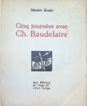 Maurice Kunel - Cinq journées avec Ch. Baudelaire