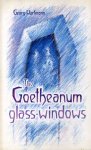 Hartmann, Georg - The Goetheanum Glass-Windows