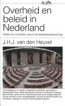Heuvel, J.H.J. van den. - Overheid en beleid in Nederland : feiten en inzichten vanuit de beleidswetenschap.