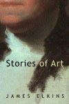 James Elkins, James Elkins - Stories of Art