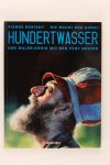 Restany, Pierre - Hundertwasser der Maler-könig mit den fünf Häuten ( 3 foto's)