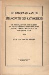 Heijden, M.J.M. van der - De dageraad van de emancipatie der katholieken. De Nederlandsche katholieken en de staatkundige verwikkelingen uit het laatste kwart van de achttiende eeuw Heijden, M.J.M. van der - De dageraad van de emancipatie der katholieken. De Nederlandsche katholieken en de staatkundige verwikkelingen uit het laatste kwart van de achttiende eeuw