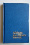 Huizinga, Leonhard - ADRIAAN MET OLIVIER NATUURLIJK