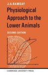 J. A. Ramsay - Physiological Approach to the Lower Animals
