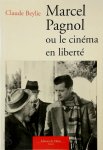 Claude Beylie - Marcel Pagnol, ou, Le cinéma en liberté