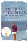 Francesca Kay - An Equal Stillness