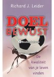 Richard J. Leider - Doelbewust Richard J. Leider - Doelbewust