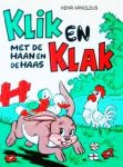 Arnoldus, Henri - Klik en Klak met de haan en de haas