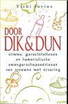 Lovine , Vicki  Nederlandse vertaling Carry Holzenspies en Jet Bochove - Door dik en dun  ..  Slimme, geruststellende en humoristische zwangerschapsadviezen van vrouwen met ervaring