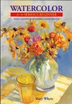 Mary Whyte 53246 - Watercolor for the Serious Beginner Basic Lessons in Becoming a Good Painter