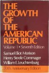 Samuel Eliot Morison - Growth of the American Republic Volume I 50th Anniversary Edition