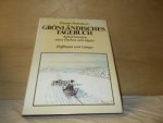 FREDERIKSEN, THOMAS - Grönländisches Tagebuch  Aufzeichnungen eines Fischers und Jägers