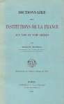 MARION Marcel - Dictionnaire des institutions de la France aux XVIIe et XVIIIe siècles.