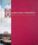 Jong, Jacques de & Willemien Spook - Haarlemse sproken: ware en onware stad- en straatverhalen