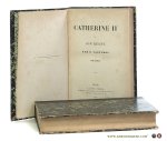 Jauffret, E. - Catherine II et son règne [ 2 volumes ].