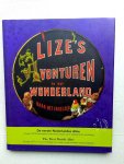 Lewis Carroll, Henri Ruizenaar, Casper Schuckink Kool - Lize's avonturen in het Wonderland, naar het Engelsch de eerste Nederlandse Alice: unieke 1875-heruitgave met twee essays over herkomst en vertaling