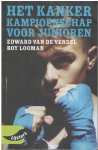 Edward van de Vendel | Roy Looman - Het kankerkampioenschap voor junioren