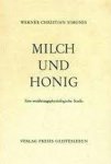 Simonis, Werner Christian - Milch und Honig. Eine ernährungsphysiologische Studie