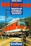 Inderst, M - OBB Fahrzeuge Lokomotiven und Triebwagen der Osterreichischen Bundebahnen